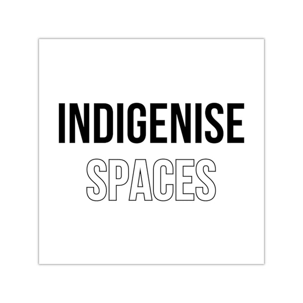 Indigenise Spaces Square Sticker - Self Sovereignty